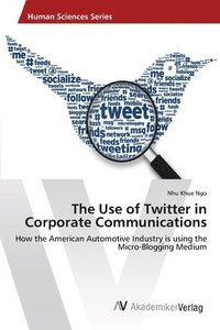 bokomslag The Use of Twitter in Corporate Communications