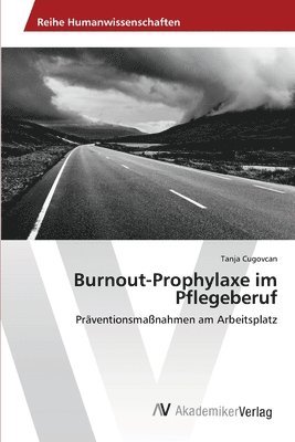 Burnout-Prophylaxe im Pflegeberuf 1