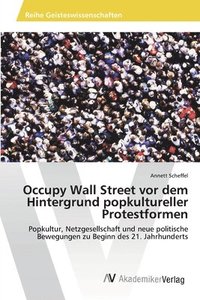 bokomslag Occupy Wall Street vor dem Hintergrund popkultureller Protestformen