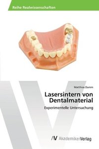 bokomslag Lasersintern von Dentalmaterial