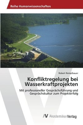 Konfliktregelung bei Wasserkraftprojekten 1