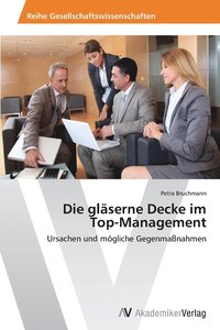 bokomslag Die glserne Decke im Top-Management