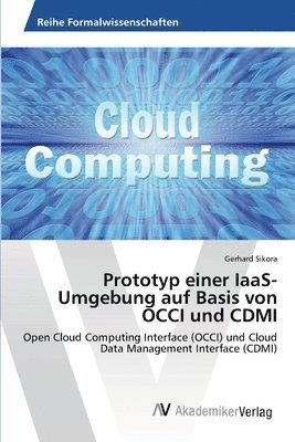 bokomslag Prototyp einer IaaS-Umgebung auf Basis von OCCI und CDMI