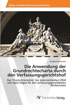 bokomslag Die Anwendung der Grundrechtecharta durch den Verfassungsgerichtshof