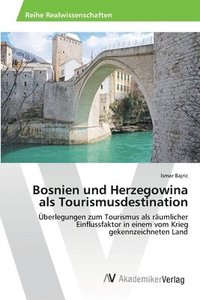 bokomslag Bosnien und Herzegowina als Tourismusdestination