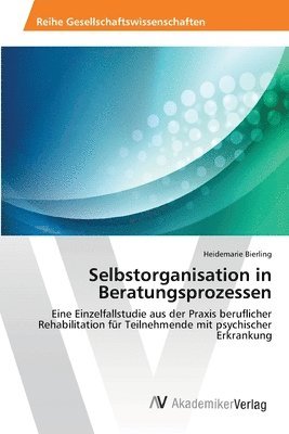 Selbstorganisation in Beratungsprozessen 1