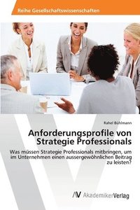 bokomslag Anforderungsprofile von Strategie Professionals