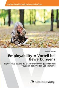 bokomslag Employability = Vorteil bei Bewerbungen?
