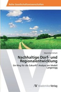 bokomslag Nachhaltige Dorf- und Regionalentwicklung