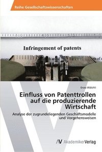 bokomslag Einfluss von Patenttrollen auf die produzierende Wirtschaft