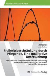 bokomslag Freiheitsbeschränkung durch Pflegende. Eine qualitative Untersuchung