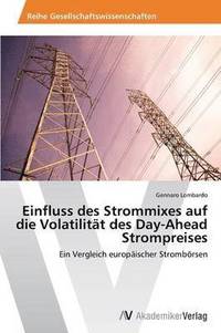 bokomslag Einfluss Des Strommixes Auf Die Volatilitat Des Day-Ahead Strompreises