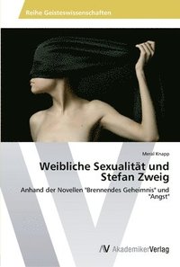 bokomslag Weibliche Sexualitt und Stefan Zweig