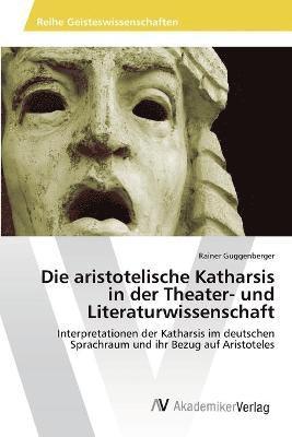 bokomslag Die aristotelische Katharsis in der Theater- und Literaturwissenschaft