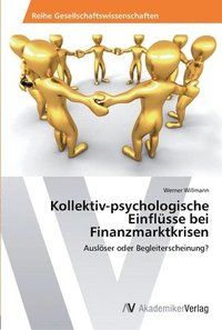 bokomslag Kollektiv-psychologische Einflsse bei Finanzmarktkrisen
