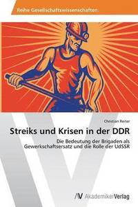 bokomslag Streiks und Krisen in der DDR