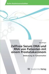 bokomslag Zellfreie Serum DNA und RNA von Patienten mit einem Prostatakarzinom