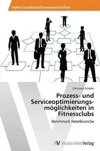 bokomslag Prozess- und Serviceoptimierungs-mglichkeiten in Fitnessclubs