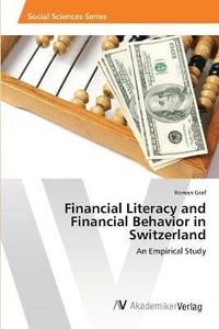 bokomslag Financial Literacy and Financial Behavior in Switzerland