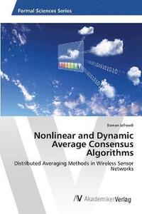 bokomslag Nonlinear and Dynamic Average Consensus Algorithms