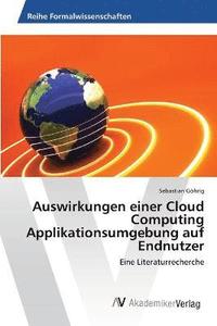 bokomslag Auswirkungen einer Cloud Computing Applikationsumgebung auf Endnutzer