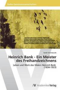 bokomslag Heinrich Bank - Ein Meister Des Freihandzeichnens