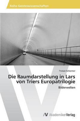 Die Raumdarstellung in Lars Von Triers Europatrilogie 1