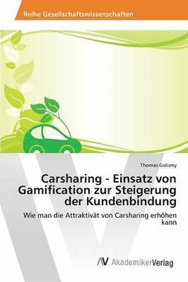 Carsharing - Einsatz von Gamification zur Steigerung der Kundenbindung 1