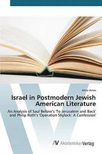 bokomslag Israel in Postmodern Jewish American Literature