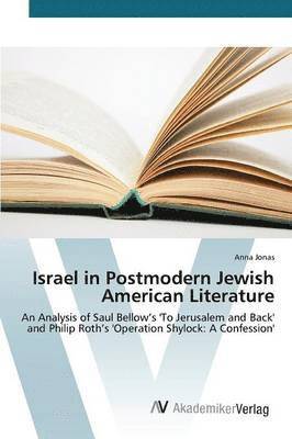 Israel in Postmodern Jewish American Literature 1