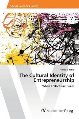 The Cultural Identity of Entrepreneurship 1