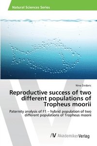 bokomslag Reproductive success of two different populations of Tropheus moorii