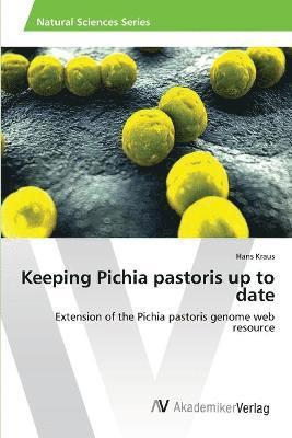 Keeping Pichia pastoris up to date 1