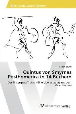 bokomslag Quintus von Smyrnas Posthomerica in 14 Bchern