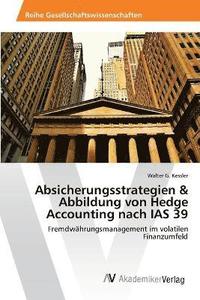 bokomslag Absicherungsstrategien & Abbildung von Hedge Accounting nach IAS 39