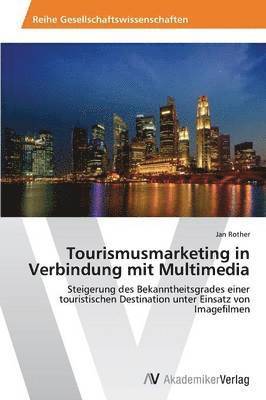 Tourismusmarketing in Verbindung mit Multimedia 1