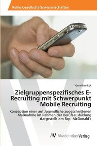 bokomslag Zielgruppenspezifisches E-Recruiting mit Schwerpunkt Mobile Recruiting