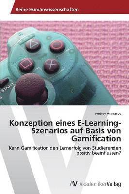 Konzeption Eines E-Learning-Szenarios Auf Basis Von Gamification 1