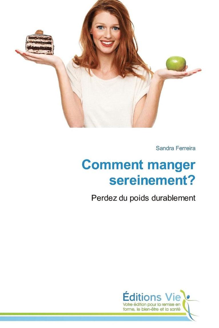 Comment Manger Sereinement? 1