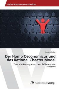 bokomslag Der Homo Oeconomicus und das Rational Cheater Model