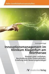 bokomslag Innovationsmanagement im Klinikum Klagenfurt am Wrthersee