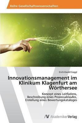 Innovationsmanagement im Klinikum Klagenfurt am Wrthersee 1