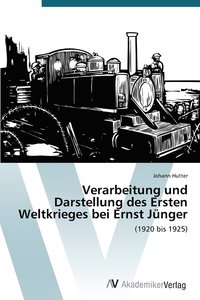 bokomslag Verarbeitung und Darstellung des Ersten Weltkrieges bei Ernst Jnger