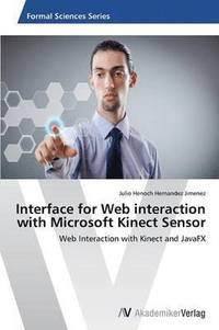 bokomslag Interface for Web interaction with Microsoft Kinect Sensor