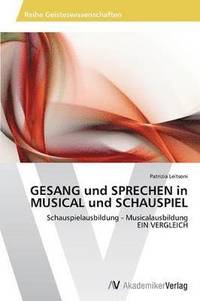 bokomslag Gesang Und Sprechen in Musical Und Schauspiel
