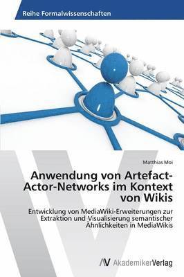 Anwendung von Artefact-Actor-Networks im Kontext von Wikis 1