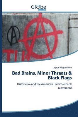 Møgelmose Jeppe, Jeppe Møgelmose - Bad Brains, Minor Threats & Black Flags, Häftad