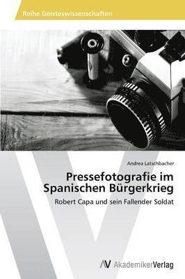 Pressefotografie Im Spanischen Burgerkrieg 1