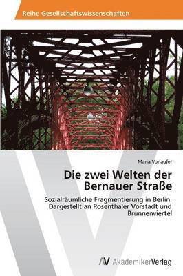 Die zwei Welten der Bernauer Strae 1