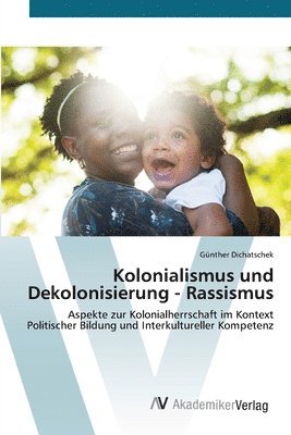 Kolonialismus und Dekolonisierung - Rassismus 1